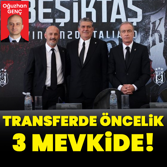 Transferde öncelik 3 mevkide!