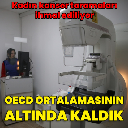 OECD'nin altında kaldık! Kadın kanser taramaları ihmal ediliyor