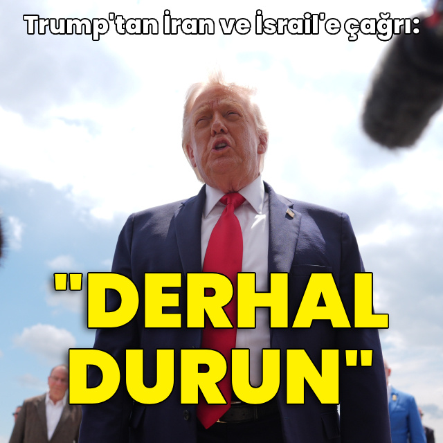 Trump: İsrail ve İran derhal ateş etmeyi durdurmalı