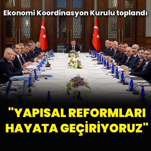 "Yapısal reformları hayata geçiriyoruz"