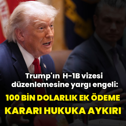 Trump'ın 100 bin dolarlık ek ödeme şartı hukuka aykırı bulundu