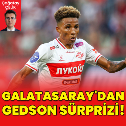 Galatasaray'dan Gedson sürprizi!