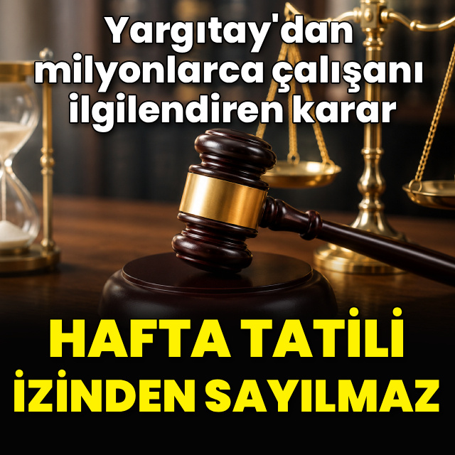 Yargıtay'dan yıllık izin için emsal karar
