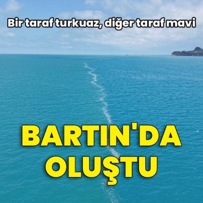 Bir taraf turkuaz, diğer taraf mavi! Bartın'da oluştu