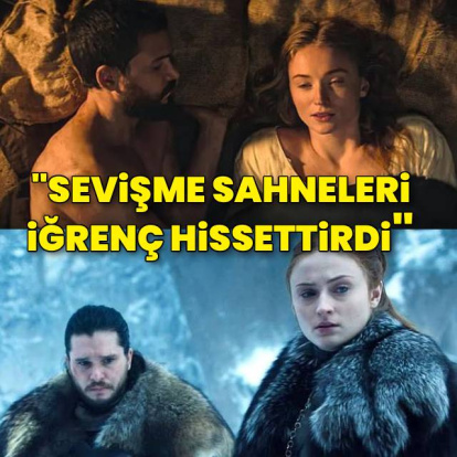 "Sevişme sahneleri iğrenç hissettirdi"