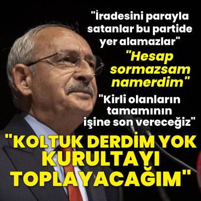 Kılıçdaroğlu'ndan açıklamalar