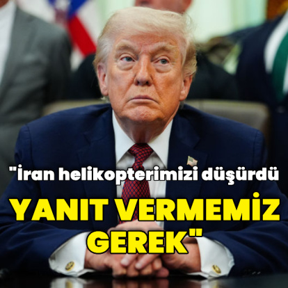 "İranlılar helikopterimizi düşürdü"