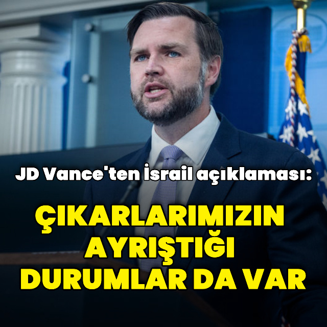 JD Vance'ten İsrail açıklaması