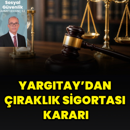Yargıtay’dan çıraklık sigortası kararı