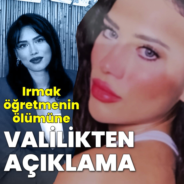 Irmak öğretmenin ölümüne valilikten açıklama!