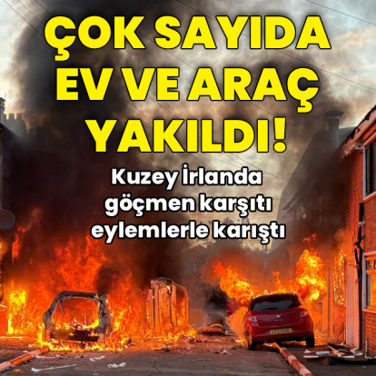 Kuzey İrlanda göçmen karşıtı eylemlerle karıştı!