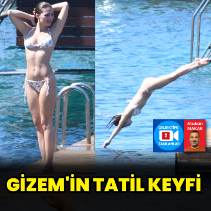 Gizem'in tatil keyfi