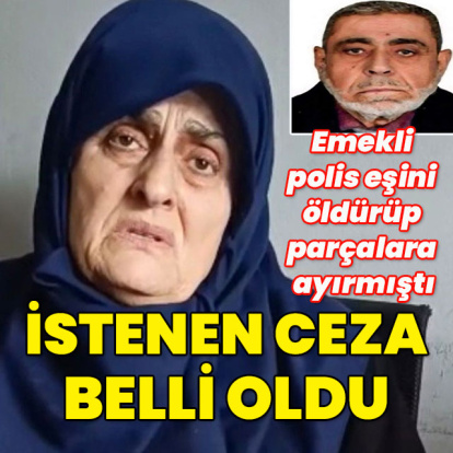 Emekli polis eşini öldürüp parçalara ayırmıştı... Ayrıntılar iddianamede!