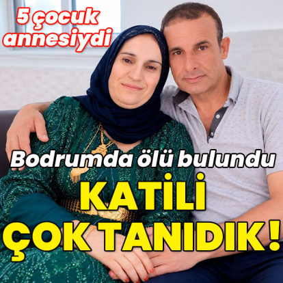 Bodrumda ölü bulunmuştu... Katili çok tanıdık!