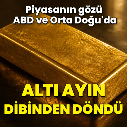 Altın 6 ayın dibinden döndü