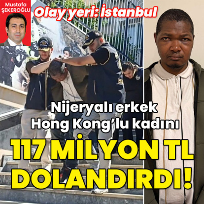 Nijeryalı erkek Hong Kong'lu kadını 117 milyon TL dolandırdı!