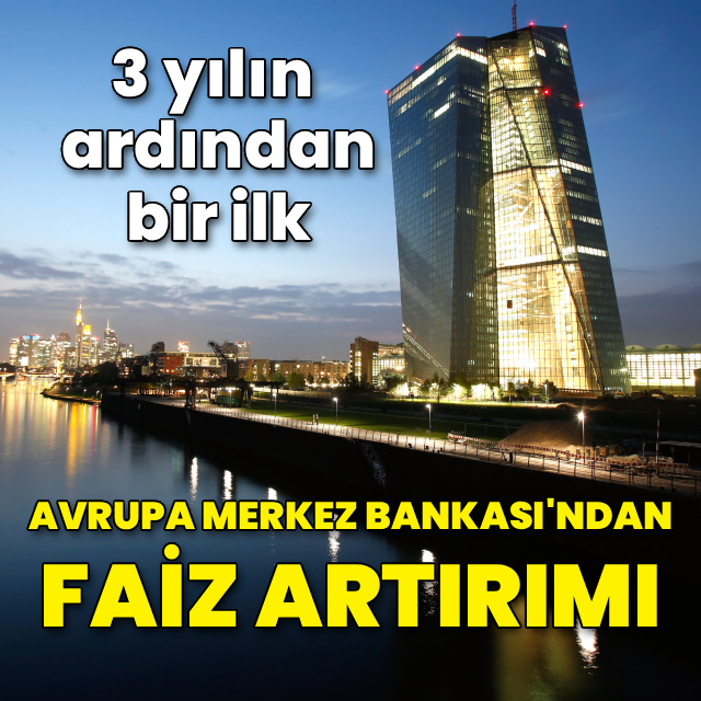 Avrupa Merkez Bankası'ndan faiz artırımı