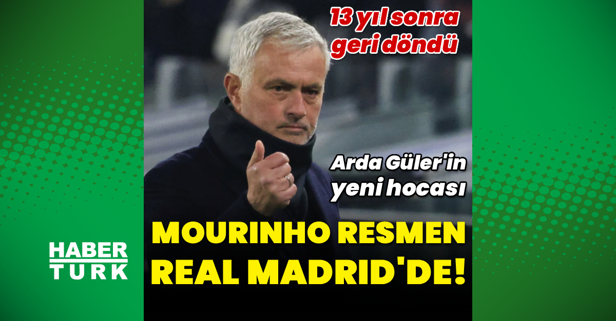 Mourinho resmen Real Madrid'de!