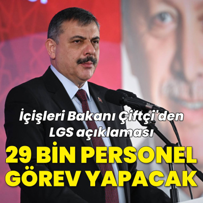 "LGS'de 29 bin personel görev yapacak"