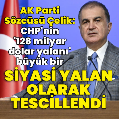 CHP'ye tepki: 'Siyasi yalan' olarak tescillendi