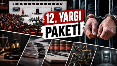 12. Yargı Paketi maddeleri ve içeriği