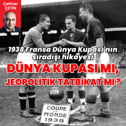 Dünya Kupası mı, jeopolitik tatbikat mı?