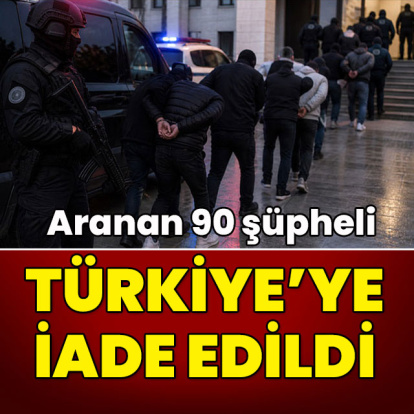 90 şüpheli Türkiye'ye iade edildi