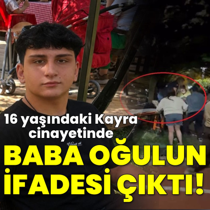 Kayra Ataman cinayetinde baba ve oğulun ifadesi ortaya çıktı