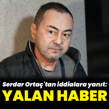 Serdar Ortaç: Haberler yalan!