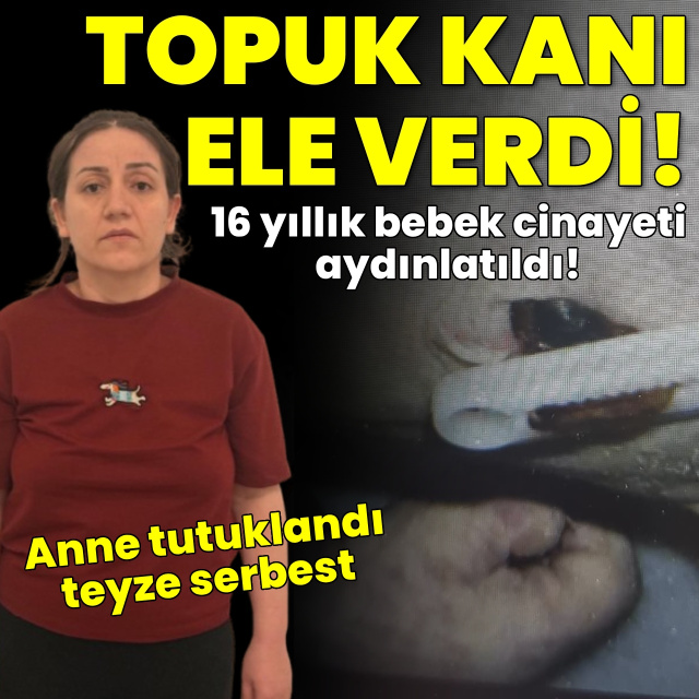 2010 yılındaki şüpheli bebek ölümü aydınlatıldı! Anne ve kardeşi gözaltında