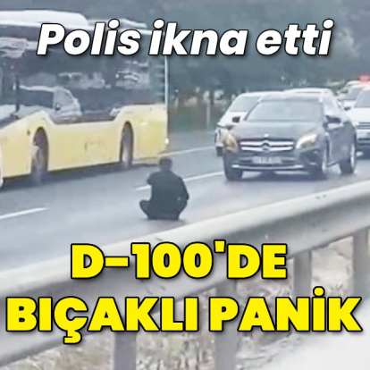 D-100’de bıçaklı panik