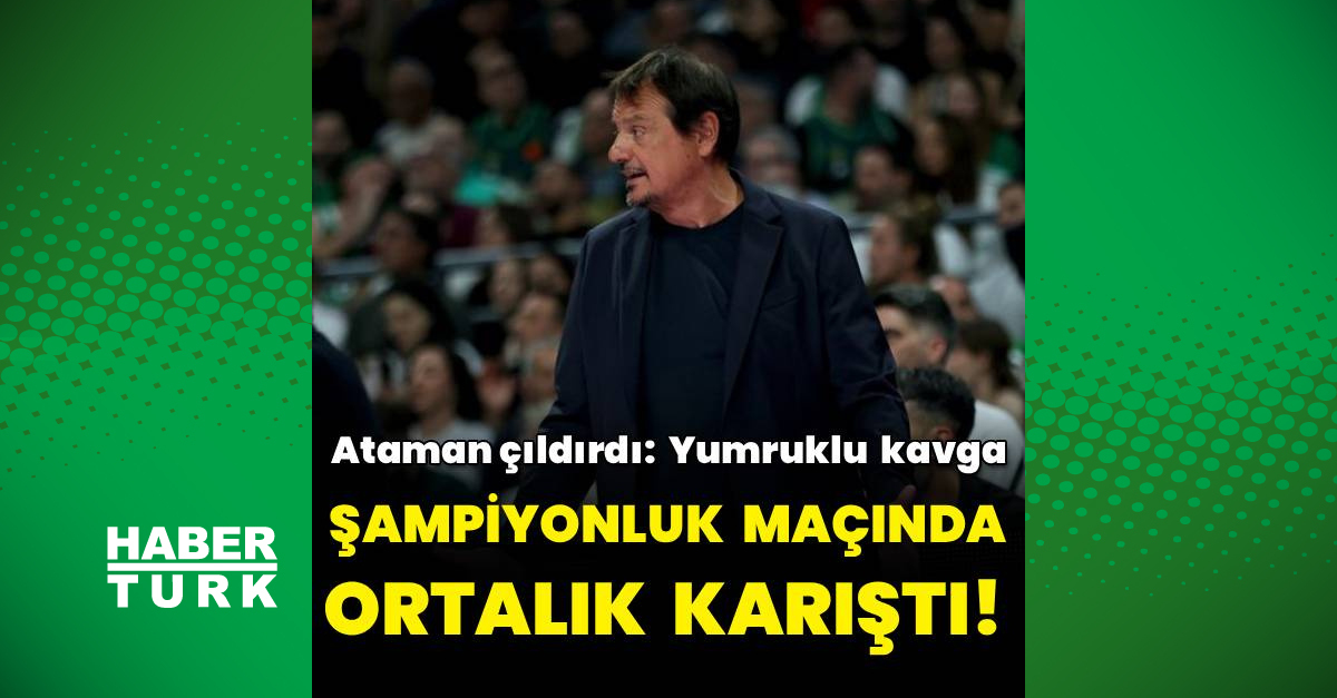 Ataman çıldırdı: Yumruklu kavga!