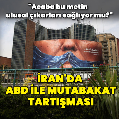 ABD ile imzalanacak mutabakat zaptı İran'da tartışma yarattı