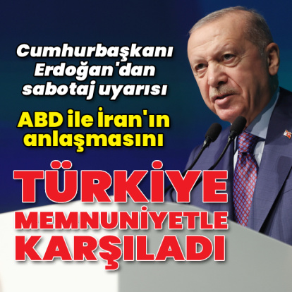 ABD ile İran'ın anlaşmasını Türkiye memnuniyetle karşıladı