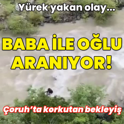 Yürek yakan olay! Baba ile oğlu aranıyor!