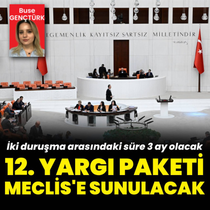 12. Yargı Paketi Meclis'e sunulacak