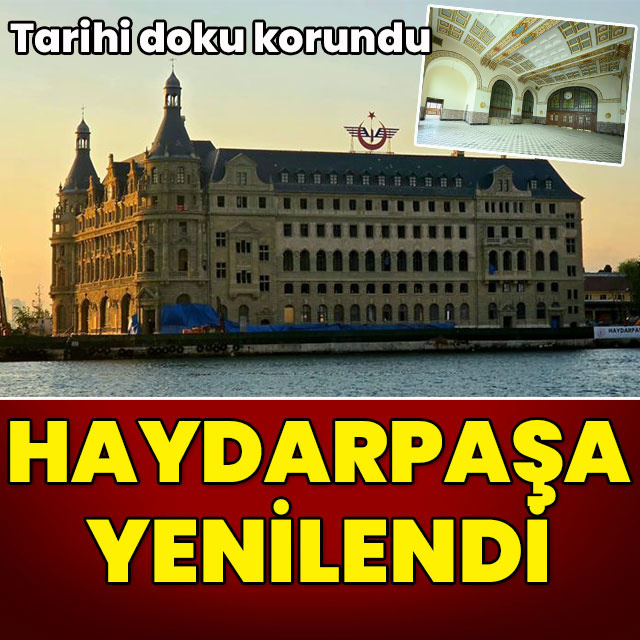 Tarihi dokusu korundu... Haydarpaşa Garı yenilendi