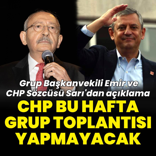 CHP'de grup toplantısı yapılmayacak