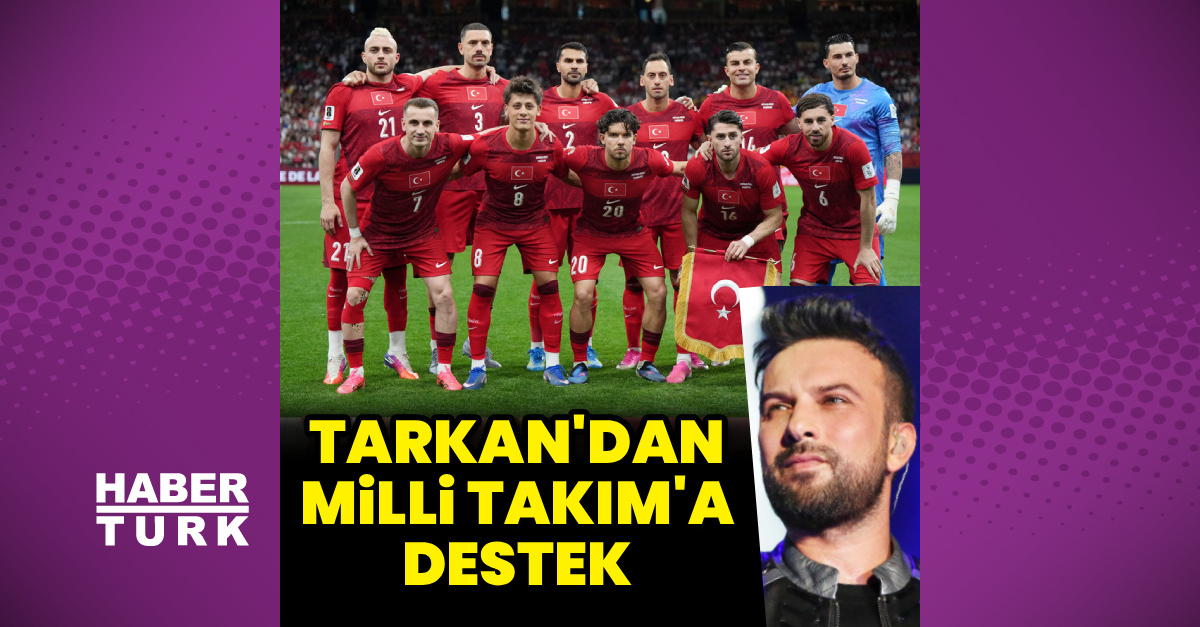 Tarkan'dan Milli Takım'a Destek Açıklaması