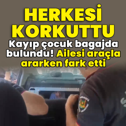 Kayıp çocuk bagajda bulundu!