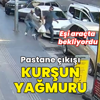 Eşi araçta bekliyordu... Pastane çıkışı kurşun yağmuru!
