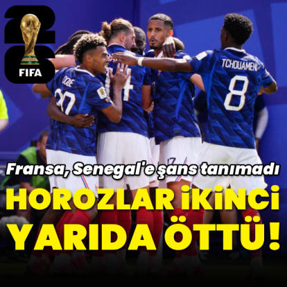 Fransa ikinci yarıda açıldı!