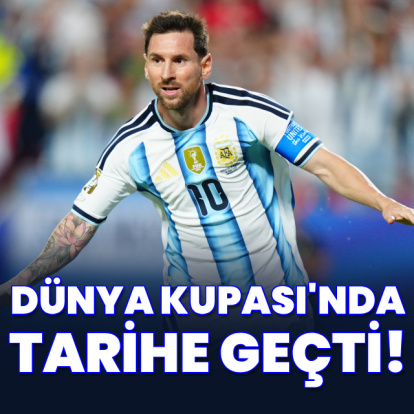 Messi, Dünya Kupası'nda tarihe geçti!