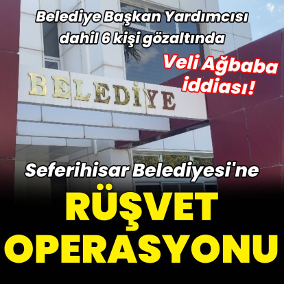 Seferihisar Belediyesi'ne 6 gözaltı