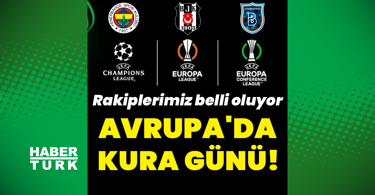 Avrupa Kupalarında Kura Heyecanı