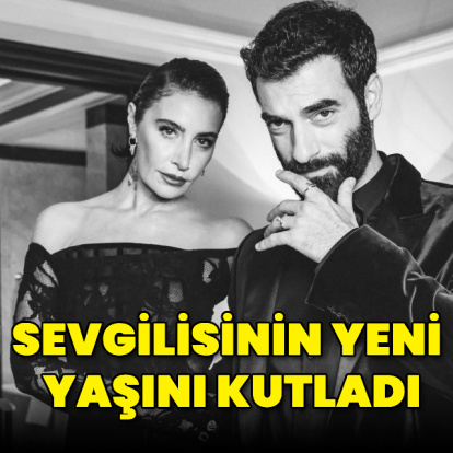 Sevgilisinin yeni yaşını kutladı
