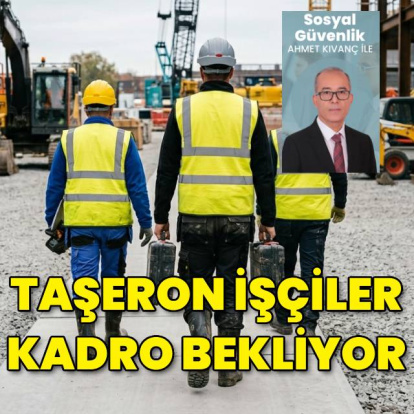 Taşeron işçiler kadro bekliyor