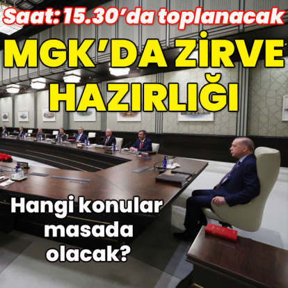 Hangi konular ele alınacak? MGK'da zirve hazırlığı