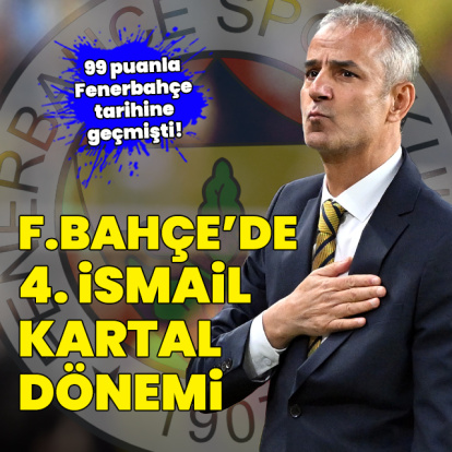F.Bahçe'de 4. İsmail Kartal dönemi!