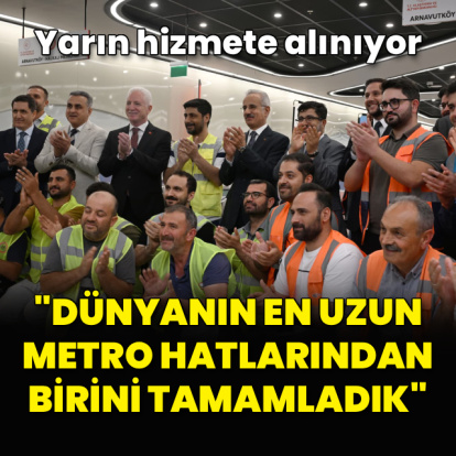 "Dünyanın en uzun metro hatlarından birini tamamladık"